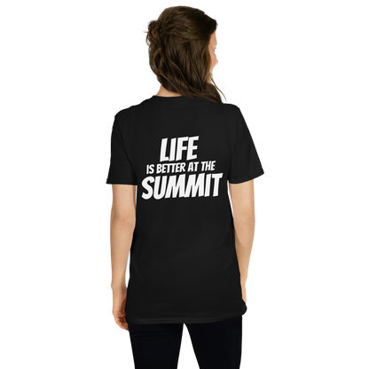 Unisex T-shirt - "Life Is Better At The Summit"