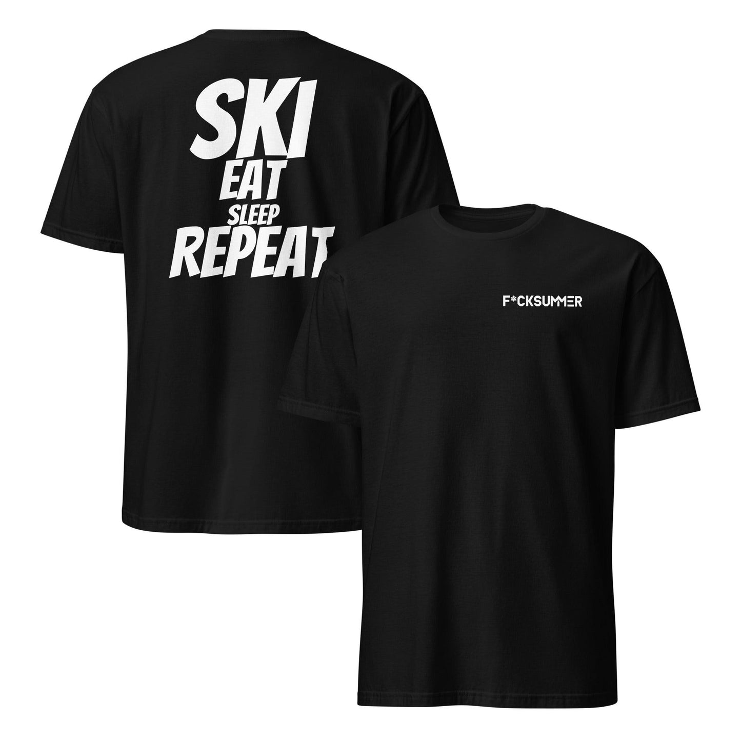 Camiseta unisex - "Ski, Eat, Sleep, Repeat" - F*ckSummer