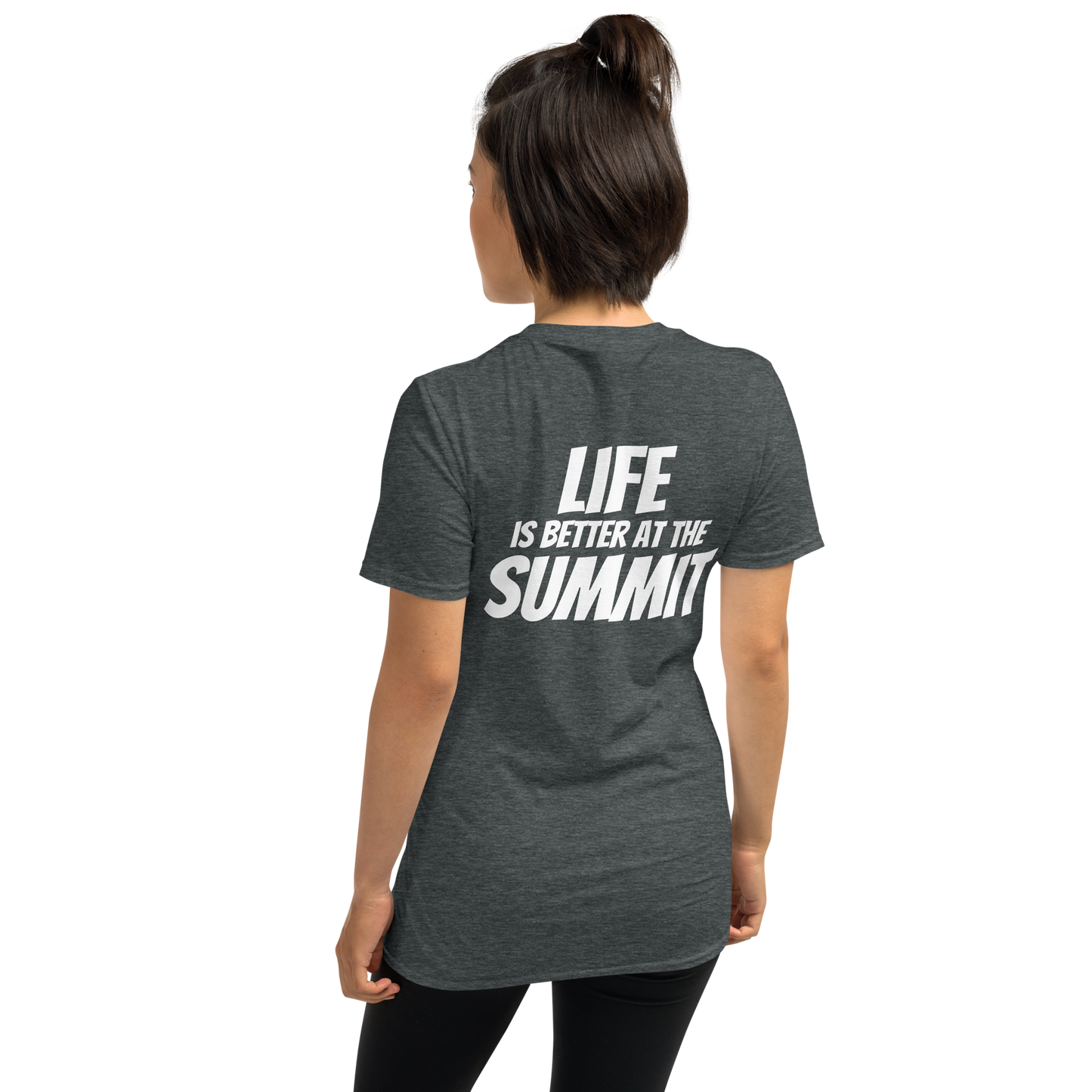 Camiseta unisex - "Life Is Better At The Summit"