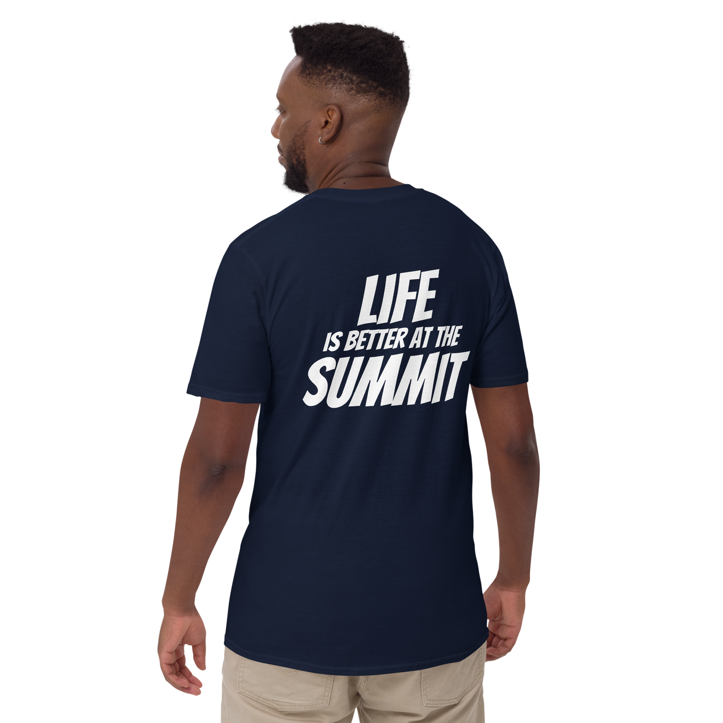 Camiseta unisex - "Life Is Better At The Summit"