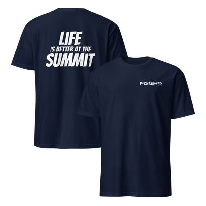 Unisex T-shirt - "Life Is Better At The Summit"