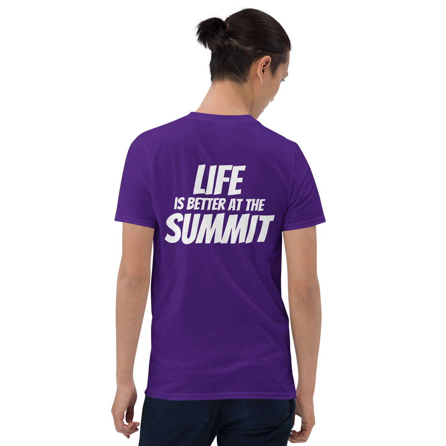 Camiseta unisex - "Life Is Better At The Summit"