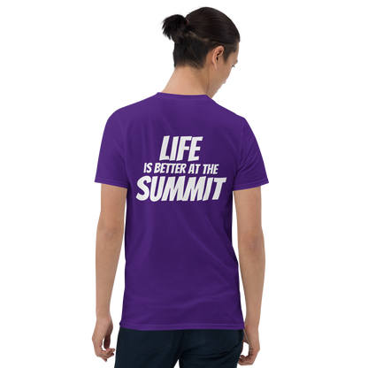 Camiseta unisex - "Life Is Better At The Summit"