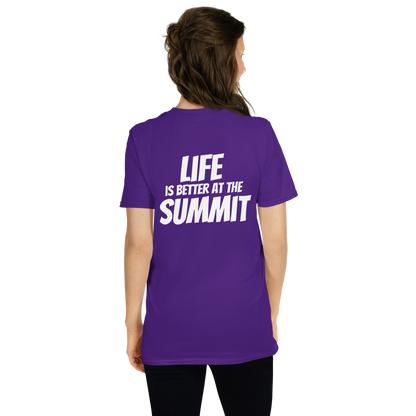 Unisex T-shirt - "Life Is Better At The Summit"