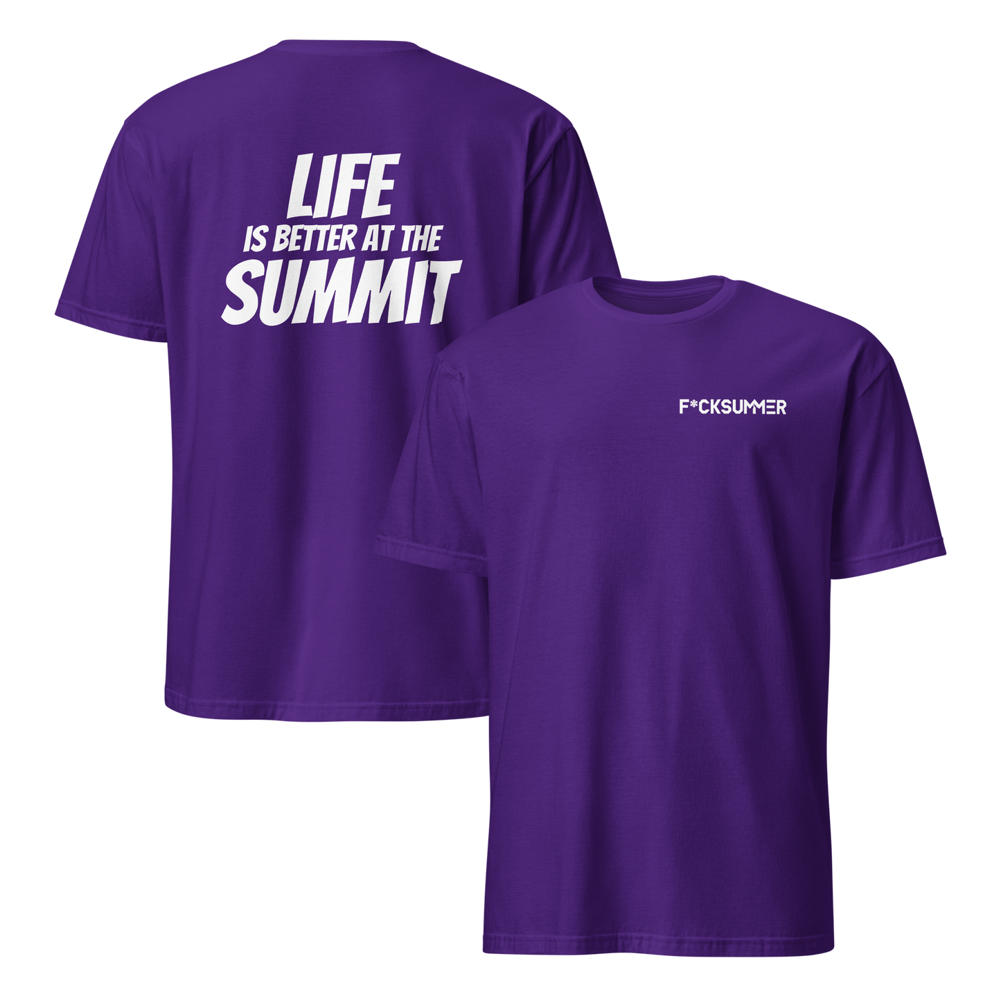 Camiseta unisex - "Life Is Better At The Summit"