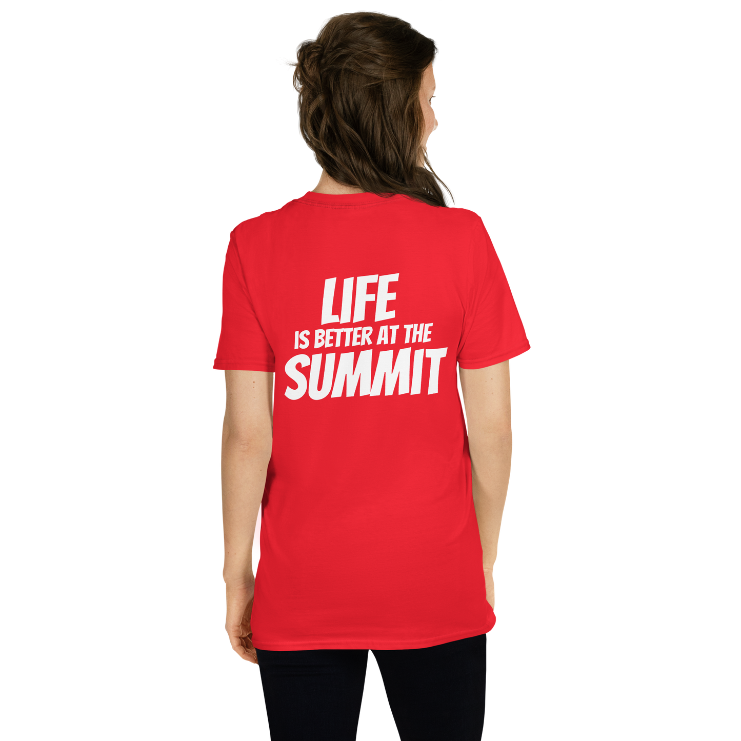 Camiseta unisex - "Life Is Better At The Summit"