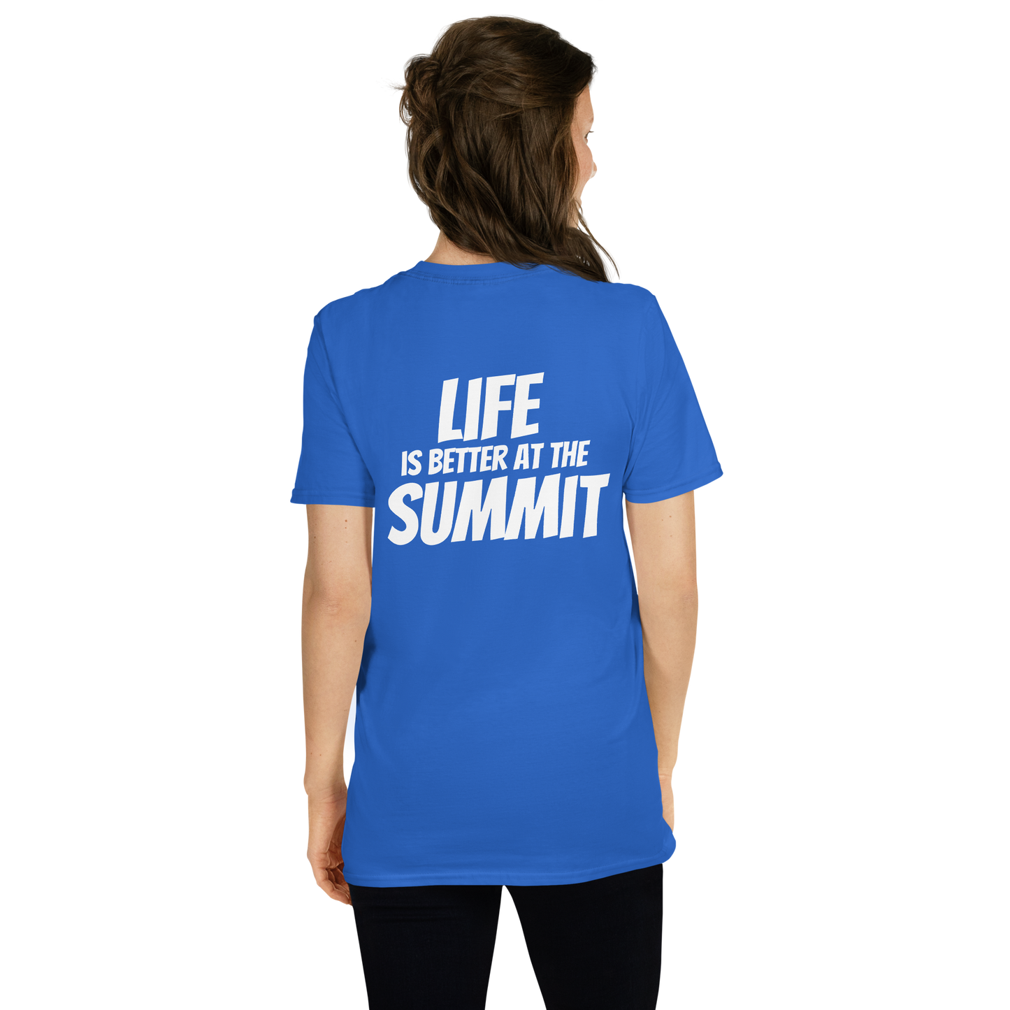 Camiseta unisex - "Life Is Better At The Summit"