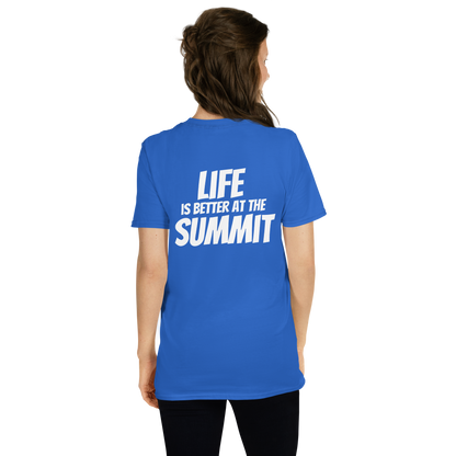 Camiseta unisex - "Life Is Better At The Summit"