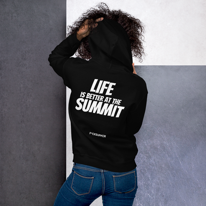 Sudadera con capucha Unisex - "Life Is Better At The Summit"