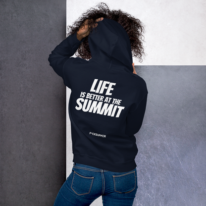 Sudadera con capucha Unisex - "Life Is Better At The Summit"